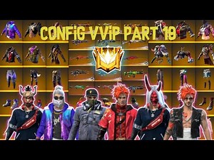 DATA CONFIG VVIP FREE FIRE!!CONFIG FF TERBARU 2021!!PART 19