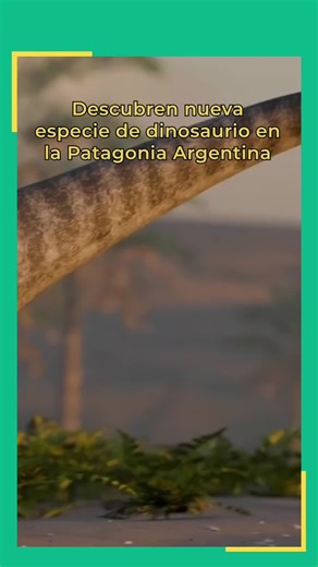 Descubrimiento de Nueva Especie de Dinosaurio en Argentina