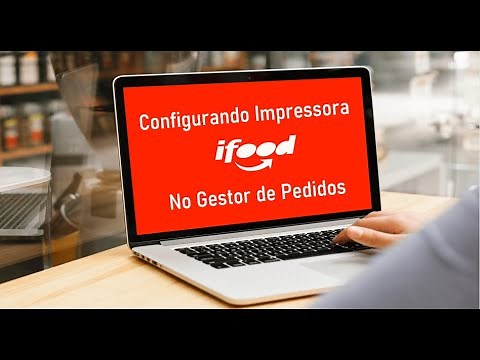 Como configurar Impressora no Gestor de Pedidos do Ifood