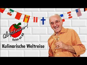 alfredissimo! - Kochen mit Bio! - Sammlung - Kulinarische Weltreise