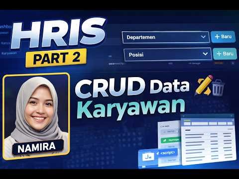 Membuat HRIS Part 2 – CRUD Data Karyawan, Departemen & Posisi | Google Apps Script + Google Sheets