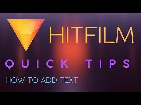 How to ADD TEXT in Hitfilm - Quick Tips