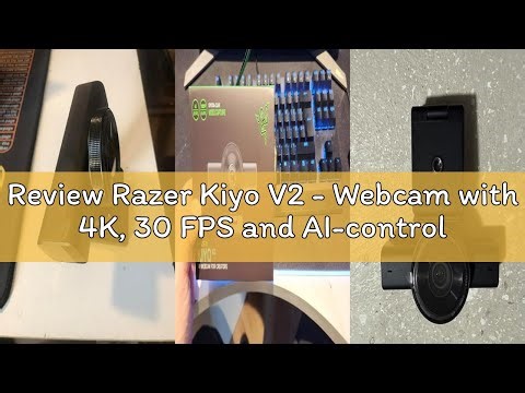 Review Razer Kiyo V2 - Webcam with 4K, 30 FPS and AI-controlled automatic framing - (HDR) High Dynam