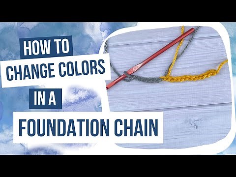 How to Change Colors in a Crochet Foundation Chain (Right-Handed)