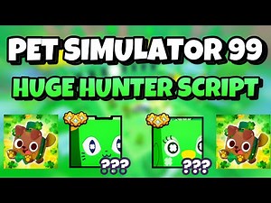 [NEW!🍀] ✨PET SIMULATOR 99 HUGE HUNTER SCRIPT | 🌈ST. PATRICKS EVENT!