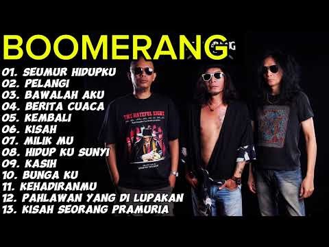 BOOMERANG FULL ALBUM TERBAIK DAN TERPOPULER, LAGU NOSTALGIA SEPANJANG MASA| TANPA IKLAN
