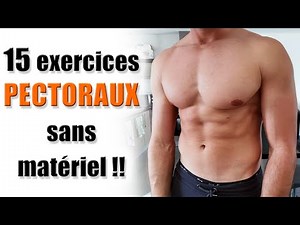 15 exercices Pectoraux Sans Matériel ! Musculation pectoraux à la maison