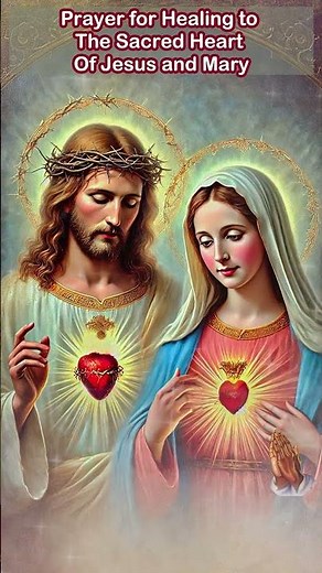 Prayer for Healing to the Sacred Heart of Jesus and Mary 💖✝️🙏