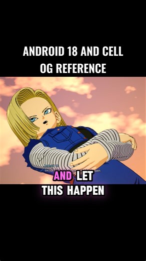 Android 18 And Cell Og Reference 🤯 #crashout #cell #sparkingzero #dragonball #dbz