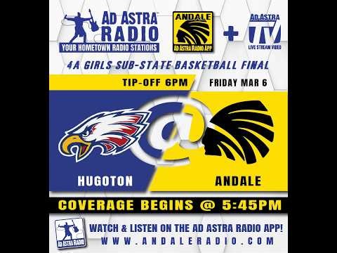 Andale vs. Hugoton Sub-State Girls Basketball Andale Radio 3-6-26