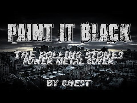 PAINT IT BLACK - (Power Metal Cover) by CHEST