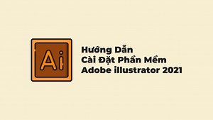 Download AI 2021 Full Crack - Tải Adobe Illustrator 2021 Miễn Phí