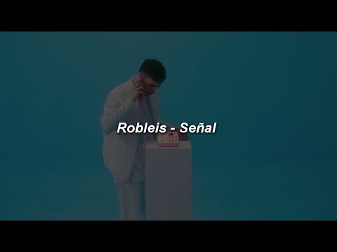 Robleis - Señal 🔥|| LETRA