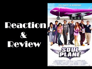 "Soul Plane" Reaction & Review