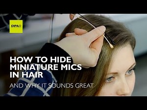 How to hide miniature microphones in hair