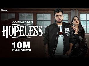 Hopeless (Official Video) Amanraj Gill | Prem Lata | New Haryanvi Song 2025