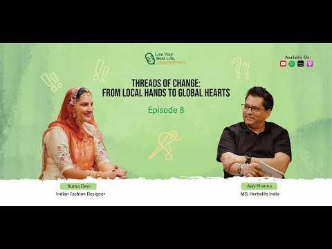 Live Your Best Life, Unscripted: Ruma Devi | From Local Hands to Global Hearts