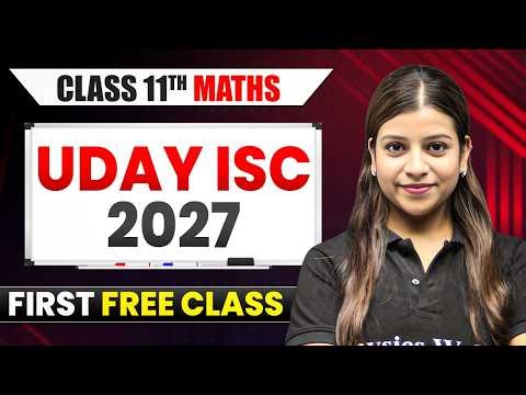 UDAY ISC 2027 | 1st Maths Class FREE | ISC Class 11 Maths 2027🔥