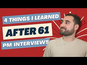 4 things I learned after 61 Product Manager interviews