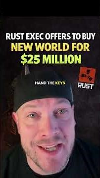 Rust Exec Offers $25 Million to Save New World?!