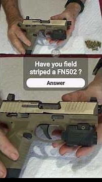 THE FN 502 is SUPER EASY to field strip & clean!