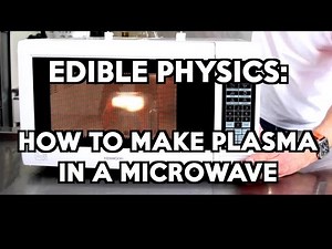 Wierdest recipe ever: How To Make Plasma in a Microwave