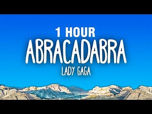 [1 HOUR] Lady Gaga - Abracadabra (Lyrics)
