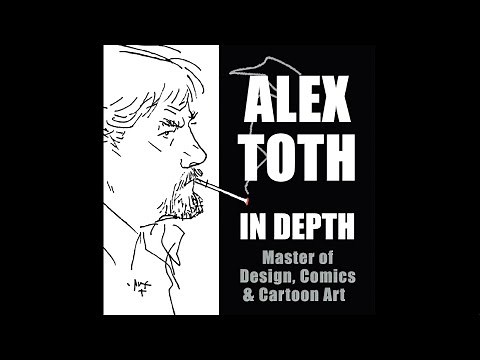 Why is Toth Timeless - Alex Toth In Depth Episode 1