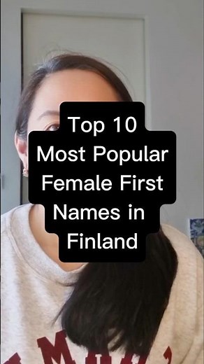 Here are the 10 most popular girl names in Finland! Did your name make the list?