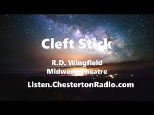 Cleft Stick - R.D. Wingfield - Midweek Theatre