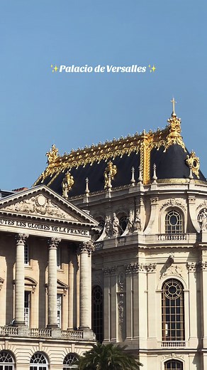 Descubre el Palacio de Versalles y su historia