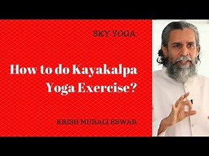 How to do Kayakalpa Yoga Exercise?