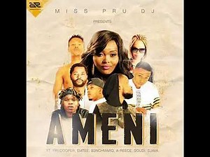 Miss Pru - Ameni (feat. Emtee, Fifi Cooper, Sjava, A-Reece, Saudi & B3nchmarq)