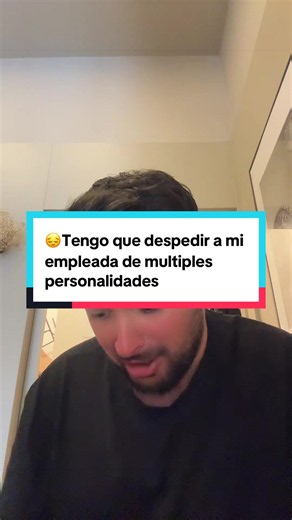 Despedir a mi empleada de múltiples personalidades