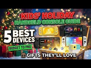 The BEST Handheld Game Consoles for Kids You Should Buy This Holiday Season