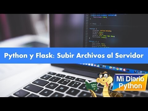 Python y Flask: Subir archivos al servidor
