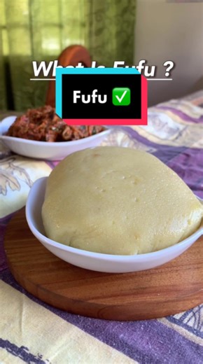 Fufu and why everyone talks about it