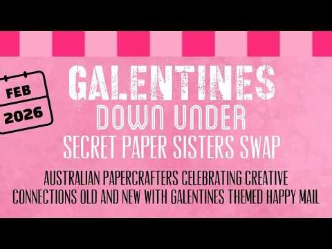 Galentine's Down Under Secret Paper Sisters Swap 2026 - Part 1 - From Jodi @jodimcnamara8662