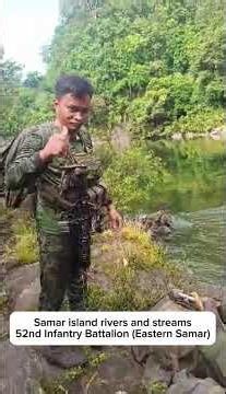 Samar island rivers and streams. 52nd Infantry Battalion.