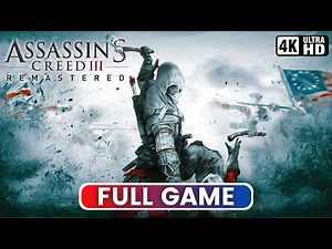 ASSASSIN'S CREED III REMASTERED | Full Game (PC Gameplay 4K 60FPS)