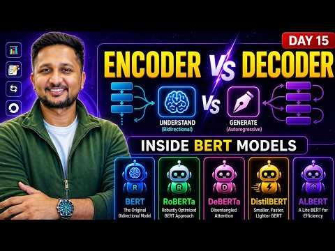 Day 15: Encoder vs Decoder Explained | BERT, RoBERTa, DeBERTa & DistilBERT