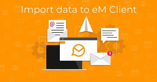 Import Data from other email clients to eM Client