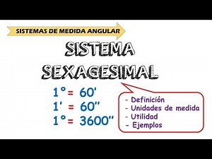 SEXAGESIMAL SYSTEM // Definition, units and conversion examples.