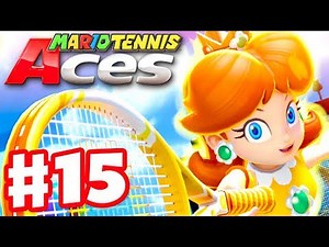 Mario Tennis Aces - Gameplay Walkthrough Part 15 - Daisy! Online Tournament! (Nintendo Switch)