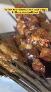 The Most Delicious foods, Camel Kebab & tanjia, traditional Moroccan kitchen. #morocco #streetfood