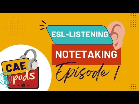 Episode 1 - Notetaking (ESL Listening)