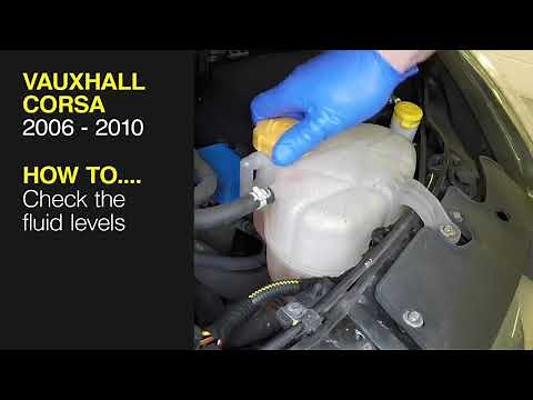 Vauxhall Corsa (2006 - 2010) - Check the fluid levels