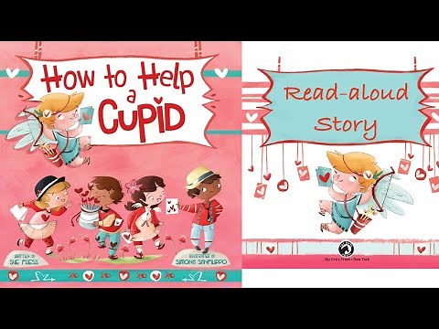 Kids Book Read: HOW TO HELP A CUPID by Sue Fliess | Valentines Stories for Kids