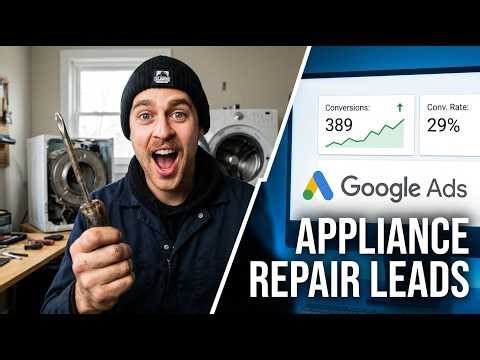 How I Run Google Ads For Appliance Repair (2026 Step-By-Step)