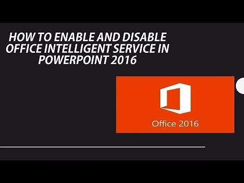 How to enable & Disable Office Intelligent Service in Office 2016